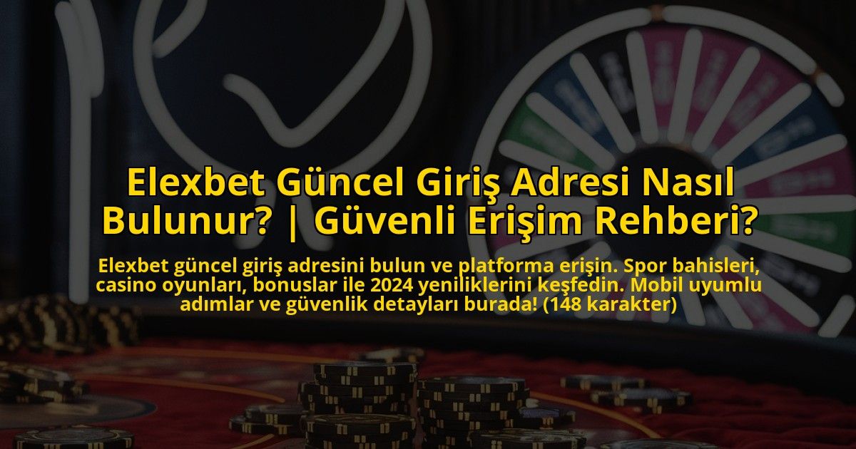 Elexbet-Guncel-Giris-Adresi-Nasil-Bulunur-Guvenli-Erisim-Rehberi-overlay-1773178353.jpg